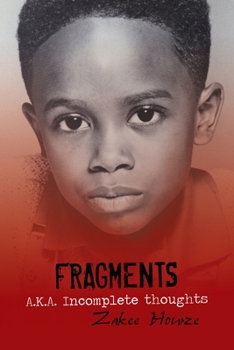 Paperback Fragments A.K.A. Incomplete Thoughts: Fragments Book