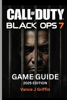 Paperback Call of Duty: BLACK OPS 7 GAME GUIDE (With Images): Step by Step Walkthrough with Tips, Tricks and Weapon Strategies Book