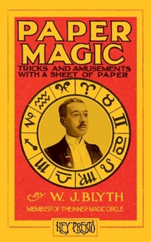 Paperback Paper Magic (Hey Presto Magic Book): Tricks and Amusements with a Sheet of Paper Book