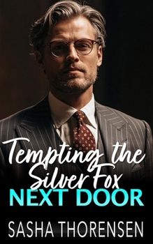 Paperback Tempting the Silver Fox Next Door: An Age Gap Workplace Romance Book