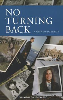 Paperback No Turning Back: A Witness to Mercy, 10th Anniversary Edition Book