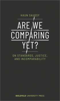 Paperback Are We Comparing Yet?: On Standards, Justice, and Incomparability Book