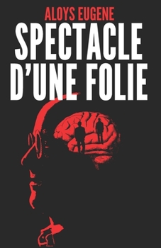 Paperback Spectacle d'une folie [French] Book