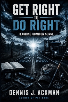 Paperback Get Right To Do Right: Teaching Common Sense Book