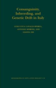 Consanguinity, Inbreeding, and Genetic Drift in Italy (MPB-39) (Monographs in Population Biology) - Book #39 of the Monographs in Population Biology