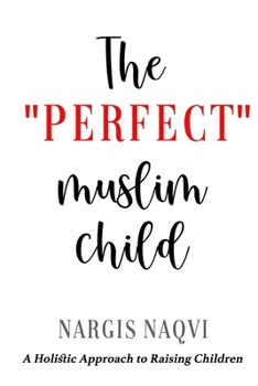 Paperback The Perfect Muslim Child Book