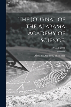 Paperback The Journal of the Alabama Academy of Science.; v.79: no.1 (2008) Book