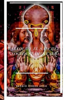 Paperback Parkour Y El Sanchez Neogeoestamentarico [Spanish] Book