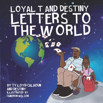 Paperback Loyal T and Destiny Letters to the World Book