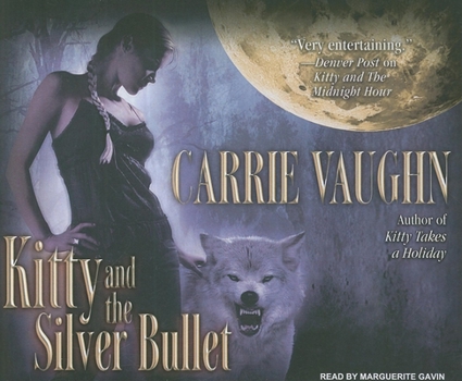 Kitty and the Silver Bullet - Book #4 of the Kitty Norville