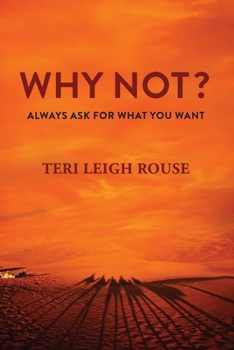 Paperback Why Not?: Always Ask for What You Want Book