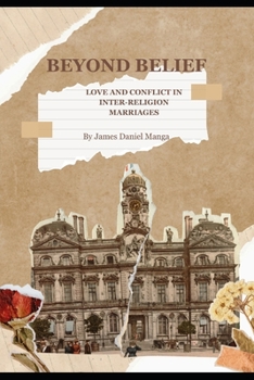 Paperback Beyond Belief: Love and Conflict in Inter- Religion marriage Book