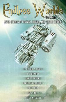 Paperback Endless Worlds Volume I: Seven Stories of Fantasy, Horror, and Science Fiction Book