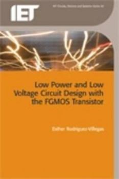 Hardcover Low Power and Low Voltage Circuit Design with the Fgmos Transistor Book