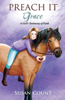 Paperback Preach It, Grace: A Girl's Testimony of Faith Book