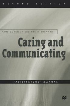 Paperback Caring and Communicating: Facilitators' Manual: The Interpersonal Relationship in Nursing Book