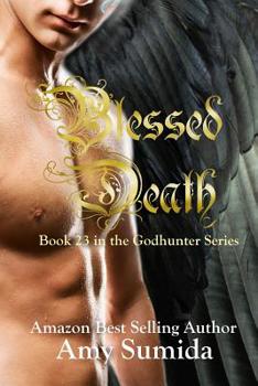 Blessed Death: A Reverse Harem Magical Romance (The Godhunter Series Book 23) - Book #23 of the Godhunter