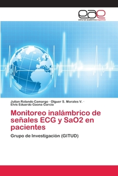 Paperback Monitoreo inalámbrico de señales ECG y SaO2 en pacientes [Spanish] Book
