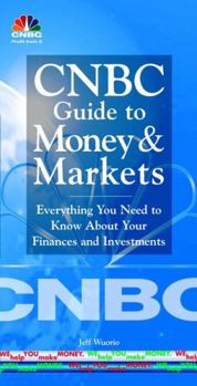 Paperback CNBC Guide to Money & Markets: Everything You Need to Know about Your Finances and Investments Book