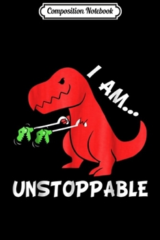 Composition Notebook: I Am Unstoppable - Funny T-rex Dinosaur Xmas  Journal/Notebook Blank Lined Ruled 6x9 100 Pages