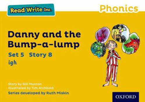 Paperback Read Write Inc. Phonics: Yellow Set 5 Storybook 8 Danny and the Bump-A-Lump Book