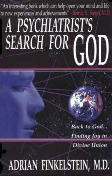 Paperback A Psychiatrist's Search for G-D: Back to G-D Finding Joy in Divine Union Book