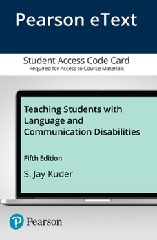 Misc. Teaching Students with Language and Communication Disabilities -- Enhanced Pearson Etext Book