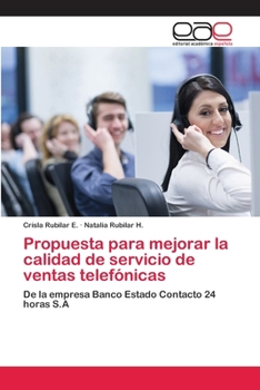Paperback Propuesta para mejorar la calidad de servicio de ventas telefónicas [Spanish] Book