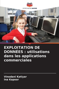 Paperback Exploitation de Données: utilisations dans les applications commerciales [French] Book
