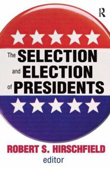 Hardcover The Selection and Election of Presidents Book
