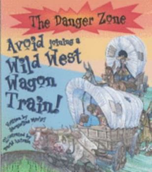 Avoid Joining a Wild West Wagon Train!