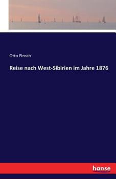 Paperback Reise nach West-Sibirien im Jahre 1876 [German] Book