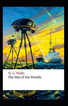 Paperback The War of the Worlds Illustrated & Annotated Book