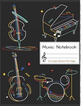 Paperback Music Notebook: Blank Sheet Music Notebook, Manuscript Paper, 130 Pages of Staff Paper, 10 Large Staves Per Page Book