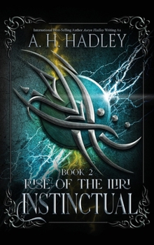 Instinctual (Rise of the Iliri)