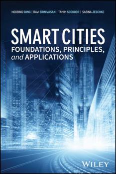 Hardcover Smart Cities: Foundations, Principles, and Applications Book