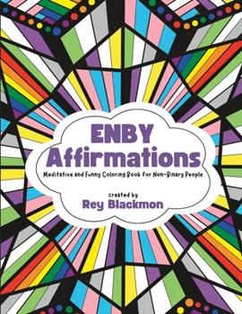 Paperback Enby Affirmations Coloring Book: Funny and Meditative Coloring Book for Non-Binary People Book