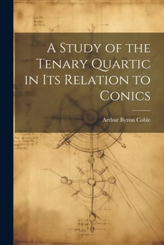 Paperback A Study of the Tenary Quartic in its Relation to Conics Book