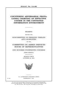 Paperback Countering adversarial propaganda: charting an effective course in the contested information environment Book