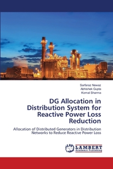 DG Allocation in Distribution System for Reactive Power Loss Reduction