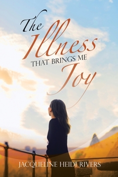 Paperback The Illness That Brings Me Joy Book