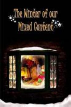 Paperback The Winter Of Our Mixed Content Book