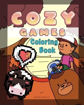 Cozy Games Coloring Book: Perfect For Cozy Gamers