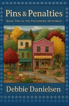 Paperback Pins & Penalties: Book Two in The Patchwork Mysteries Book