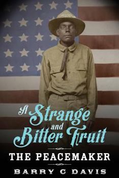 Paperback A Strange and Bitter Fruit: The Peacemaker Book