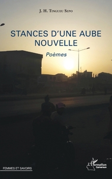 Stances d'une aube nouvelle: Poèmes (Harmattan Cameroun) (French Edition)