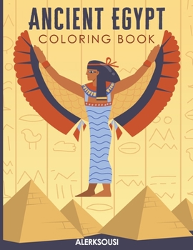 Paperback Ancient Egypt Coloring Book: Ancient Egyptian Activity Book For Kids and adults, Pyramids, Mummies, Pharaohs. Book