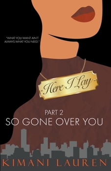 Paperback Here I Lay Part 2: So Gone Over You Book
