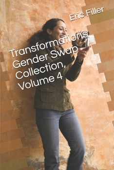 Paperback Transformations Gender Swap Collection, Volume 4 Book