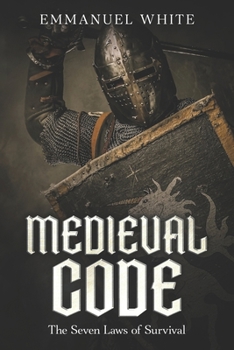 Paperback Medieval Code: The Seven Laws of Survival Book